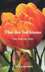 &Uuml;ber den Tod hinaus - Von Herz zu Herz