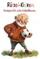 R&auml;tsel-Kicker: Denksport f&uuml;r echte Fu&szlig;ballkenner