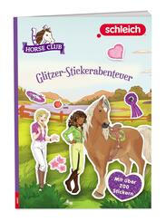 schleich&reg; Horse Club(TM) - Glitzer-Stickerabenteuer, mit vielen tollen Stickern