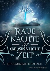 Raue N&auml;chte und (be-) sinnliche Zeit