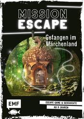 Mission Escape - Gefangen im M&auml;rchenland