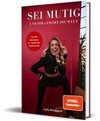 Sei mutig und dir geh&ouml;rt die Welt