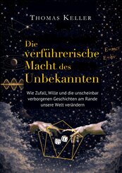 Die verf&uuml;hrerische Macht des Unbekannten