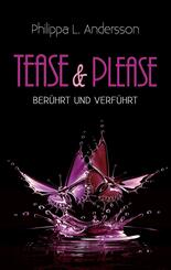 Tease & Please - ber&uuml;hrt und verf&uuml;hrt