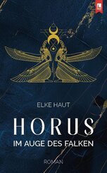 Horus: Im Auge des Falken