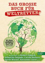 Das gro&szlig;e Buch f&uuml;r Weltretter