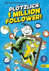 Pl&ouml;tzlich 1 Million Follower (Band 2)