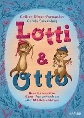 Lotti und Otto (Band 3) - Neue Geschichten von Jungssachen und M&auml;dchenkram