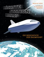 N&auml;chste Station Mars? - Die Geschichte der Raumfahrt