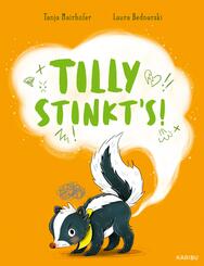 Tilly stinkt's! Bilderbuch zum Thema Wut und anderen Emotionen f&uuml;r Kinder ab 3