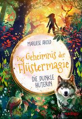 Das Geheimnis der Fl&uuml;stermagie (Band 3) - Die dunkle H&uuml;terin