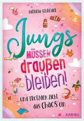 Jungs m&uuml;ssen drau&szlig;en bleiben! (Band 1) ... und trotzdem zieht das Chaos ein