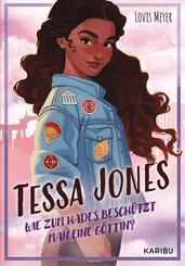 Tessa Jones (Band 1) - Wie zum Hades besch&uuml;tzt man eine G&ouml;ttin?