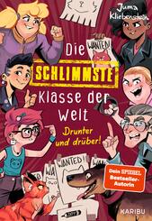 Die schlimmste Klasse der Welt (Band 4) - Drunter und dr&uuml;ber!