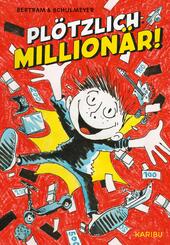 Pl&ouml;tzlich: Million&auml;r! (Band 1)