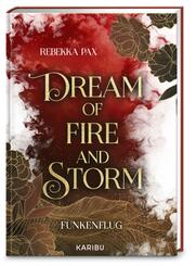 Dream of Fire and Storm (Band 1) - Funkenflug