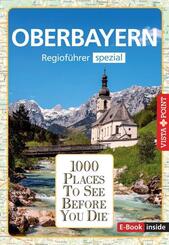 Reisef&uuml;hrer Oberbayern. Regiof&uuml;hrer inklusive Ebook. Ausflugsziele, Sehensw&uuml;rdigkeiten, Restaurants & Hotels uvm.
