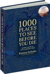 1000 Places To See Before You Die - Die Must-See-Liste der sch&ouml;nsten Reiseziele der Welt im XXL-Bildband