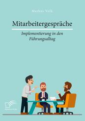 Mitarbeitergespr&auml;che - Implementierung in den F&uuml;hrungsalltag