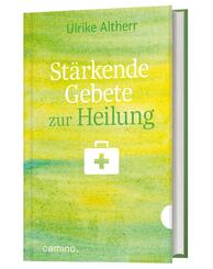 St&auml;rkende Gebete zur Heilung