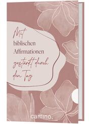 Mit biblischen Affirmationen gest&auml;rkt durch den Tag