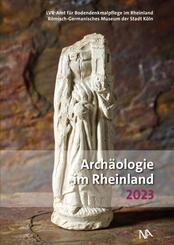 Arch&auml;ologie im Rheinland 2023