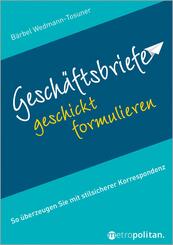Gesch&auml;ftsbriefe geschickt formulieren