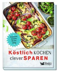 K&ouml;stlich kochen, clever sparen