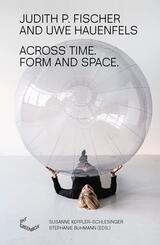 Across Time. Form and Space.