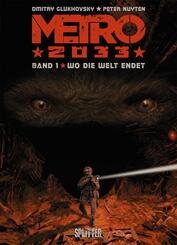Metro 2033 - Wo die Welt endet