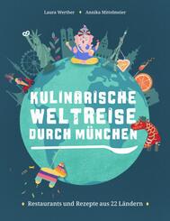 Kulinarische Weltreise durch M&uuml;nchen