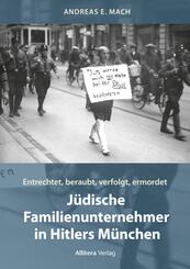 J&uuml;dische Familienunternehmer in Hitlers M&uuml;nchen
