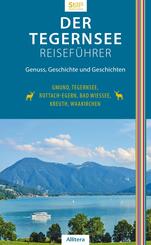 Der Tegernsee Reisef&uuml;hrer (6. Auflage)