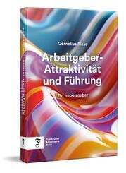 Arbeitgeber-Attraktivit&auml;t und F&uuml;hrung