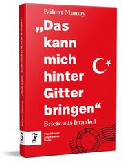 "Das kann mich hinter Gitter bringen"