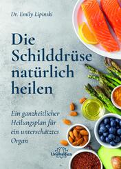 Die Schilddr&uuml;se nat&uuml;rlich heilen