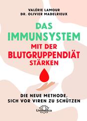 Das Immunsystem mit der Blutgruppendi&auml;t st&auml;rken