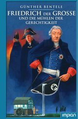 Friedrich der Gro&szlig;e und die M&uuml;hlen der Gerechtigkeit