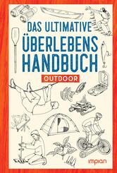 Das ultimative &Uuml;berlebenshandbuch