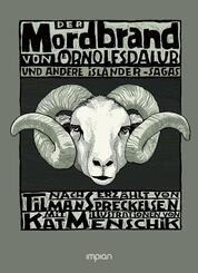 Der Mordbrand von &Ouml;rnolfsdalur und andere Isl&auml;nder-Sagas