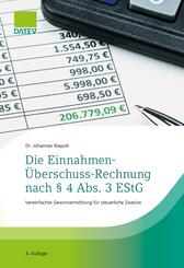 Die Einnahmen-&Uuml;berschuss-Rechnung nach &sect; 4 Abs. 3 EStG, 3. Auflage