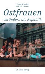 Ostfrauen ver&auml;ndern die Republik