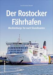 Der Rostocker F&auml;hrhafen