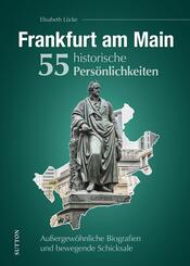 Frankfurt am Main. 55 historische Pers&ouml;nlichkeiten