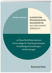 Elementarp&auml;dagogische Grunds&auml;tze auf den Punkt gebracht.