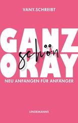 Ganz sch&ouml;n okay