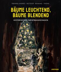 B&auml;ume leuchtend, B&auml;ume blendend