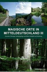 Magische Orte in Mitteldeutschland.Bd.3