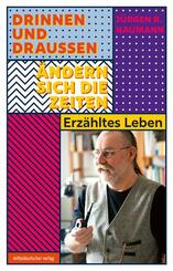 Drinnen und drau&szlig;en &auml;ndern sich die Zeiten
