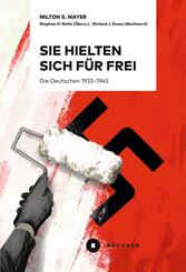 Sie hielten sich f&uuml;r frei